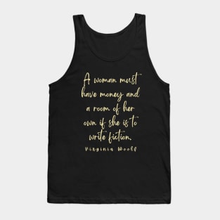 Copy of Virginia Woolf quote: A woman must have money and a room of her own... Tank Top